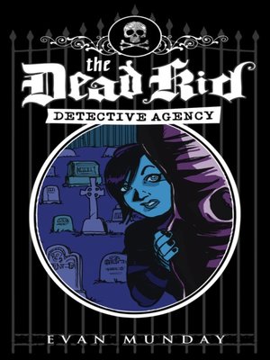 cover image of The Dead Kid Detective Agency
